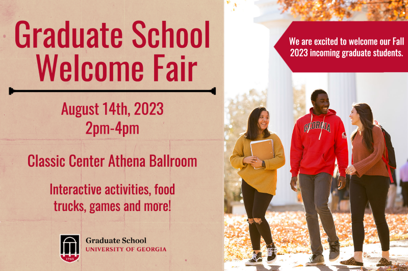 Graduate School Welcome Fair, August 14, 2023, 2-4pm, Classic Center Athena Ballroom - Interactive activities, food trucks, games and more!