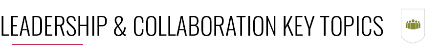 Leadership & Collaboration Key Topics